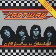 FASTWAY (UK) / All Fired Up In Cleveland (collector's item)