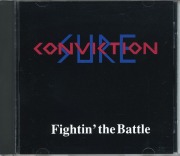 SURE CONVICTION (US) / Fightin' The Battle (USED)