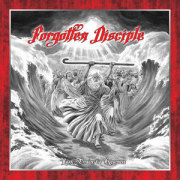 FORGOTTEN DISCIPLE (US) / Last Train To Heaven