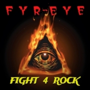 FYR-EYE (US) / Fight 4 Rock