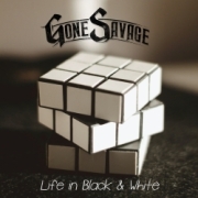 GONE SAVAGE (UK) / Life In Black & White