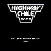 HIGHWAY CHILE (Netherlands) / On the Road Again - Live