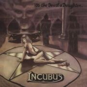 INCUBUS (UK) / To The Devil A Daughter + 2 (2026 reissue)