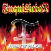 INQUISICION (Chile) / Steel Vengeance (2018 reissue)