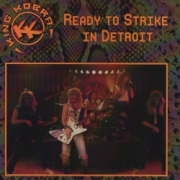 KING KOBRA (US) / Ready To Strike In Detroit (collector's item)