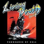 LIVING DEATH (Germany) / Vengeance Of Hell + 1 (2006 reissue)