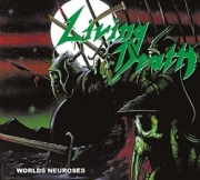 LIVING DEATH (Germany) / Worlds Neuroses (Brazil edition with slipcase)
