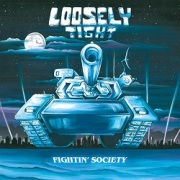 LOOSELY TIGHT (US) / Fightin' Society + 3 (2020 reissue)