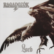 LORD (Hungary) / Ragadozok + 3 (2012 reissue)