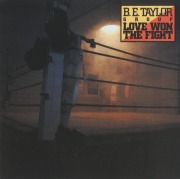 B.E. TAYLOR GROUP (US) / Love Won The Fight + 2 (collector's item)