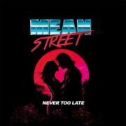 MEAN STREET (Peru) / Never Too Late