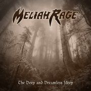 MELIAH RAGE (US) / The Deep And Dreamless Sleep + 1 (2019 reissue)