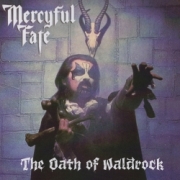 MERCYFUL FATE (Denmark) / The Oath Of Waldrock (collector's item)