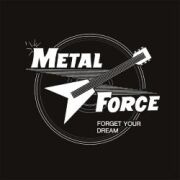 METAL FORCE (Finland) / Forget Your Dream