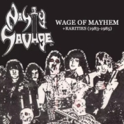 NASTY SAVAGE (US) / Wage Of Mayhem + Rarities (1983-1985)