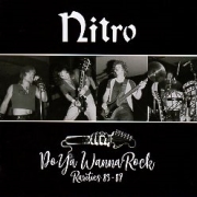 NITRO (US/Pennsylvania) / Do Ya Wanna Rock - Rarities 83-87