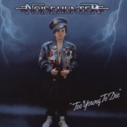 NOISEHUNTER (Germany) / Too Young To Die