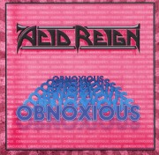 ACID REIGN (UK) / Obnoxious + 3