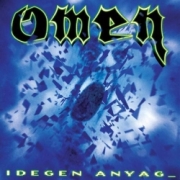 OMEN (Hungary) / Idegen Anyag (2012 reissue)