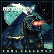 OZ KNOZZ (US) / True Believer