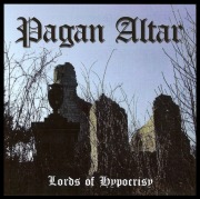 PAGAN ALTAR (UK) / Lords Of Hypocrisy