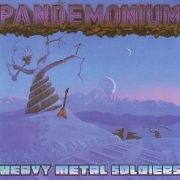 PANDEMONIUM (US) / Heavy Metal Soldiers + 5