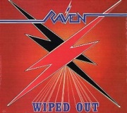 RAVEN (UK) / Wiped Out + 4 (2018 reissue)