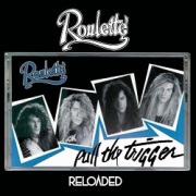 ROULETTE (US) / Pull The Trigger - Reloaded