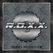 R.O.X.X. (US) / Blind In Vegas (2CD)