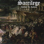 SACRILEGE (UK/Gillingham) / Ashes To Ashes