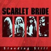 SCARLET BRIDE (US) / Standing Still