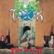 SLIK TOXIK (Canada) / Doin' The Nasty + 3