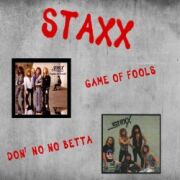 STAXX (US) / Game Of Fools + Don' No No Betta (2CD) (collector's item)