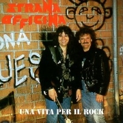 STRANA OFFICINA (Italy) / Una Vita Per Il Rock