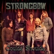 STRONGBOW (US) / Coulda' Shoulda'
