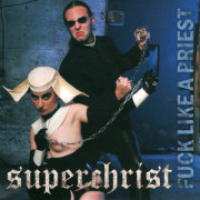 SUPERCHRIST (US) / Fuck like A Priest (7"EP)