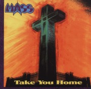 MASS (US) / Take You Home + 1