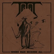 TRIAL (Sweden) / Where Man Becomes All (7"EP)