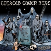 TWISTED TOWER DIRE (US) / Crest Of The Martyrs Demos
