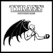 TYRANN (Sweden) / Djavulens Musik (Germany edition)