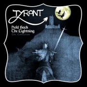 TYRANT (UK) / Hold Back The Lightning - The Collection