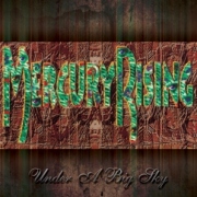MERCURY RISING (US) / Under A Big Sky