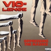 VIO-LENCE (US) / Oppressing The Masses (collector's item)
