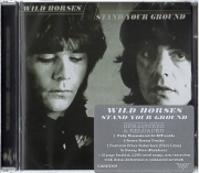 WILD HORSES (UK) / Stand Your Ground + 7 (2013 reissue)