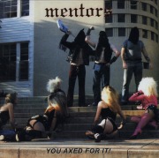 MENTORS (US) / You Axed For It! + 4