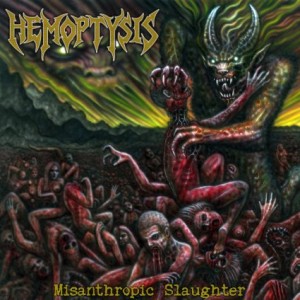HEMOPTYSIS (US) / Misanthropic Slaughter