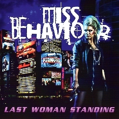 MISS BEHAVIOUR (Sweden) / Last Woman Standing