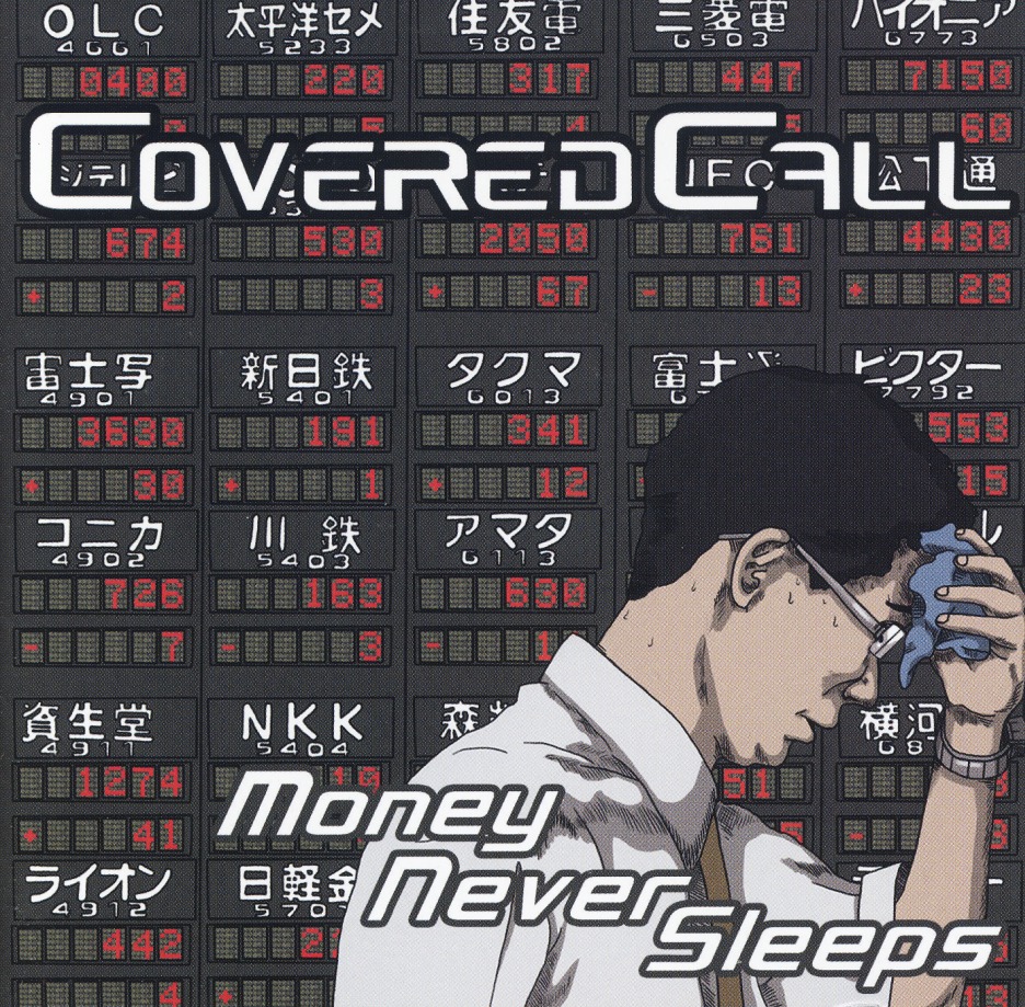 COVERED CALL (Sweden) / Money Never Sleeps