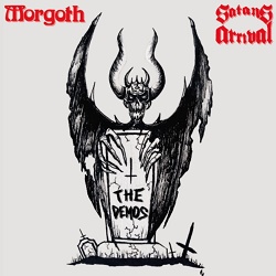 MORGOTH (Netherlands) + SATANS ARRIVAL (Netherlands) / The Demos