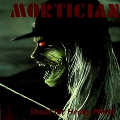 MORTICIAN (Austria) / Shout For Heavy Metal